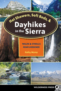 Hot Showers, Soft Beds, and Dayhikes in the Sierra: Walks and Strolls Near Lodgings
