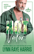 Hot Valor: Hostile Operations Team - Book 11