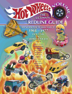 Hot Wheels the Ultimate Redline Guide: Identification and Values 1968-1977 - Clark, Jack, and Wicker, Robert P