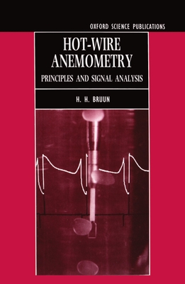 Hot-Wire Anemometry: Principles and Signal Analysis - Bruun, H H