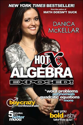 Hot X: Algebra Exposed - McKellar, Danica
