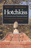 Hotchkiss: A Chronicle of an American School