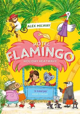 Hotel Flamingo: Holiday Heatwave - Milway, Alex