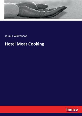 Hotel Meat Cooking - Whitehead, Jessup