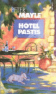 Hotel Pastis - Mayle, Peter