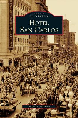 Hotel San Carlos - Melikian, Robert A