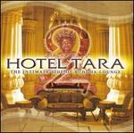 Hotel Tara, Vol. 2: The Intimate Side of Buddha-Lounge