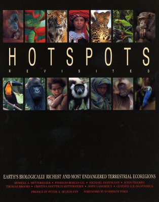 Hotspots Revisited: Earth's Biologically Richest and Most Endangered Terrestrial Ecoregions - Mittermeier, Russell A, Professor, and Gil, Patricio Robles, and Hoffman, Michael