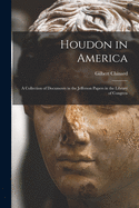 Houdon in America; a Collection of Documents in the Jefferson Papers in the Library of Congress