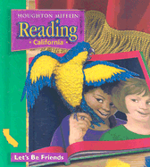 Houghton Mifflin Reading: Student Anthology Theme 2 Grade 1 Let's Be Friends 2003 - Houghton Mifflin Company (Prepared for publication by)