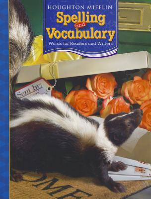 Houghton Mifflin Spelling and Vocabulary: Student Edition Non-Consumable Grade 4 2006 - Houghton Mifflin Company (Prepared for publication by)