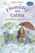 Houndsley and Catina and the Birthday Surprise: Candlewick Sparks - Howe, James