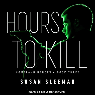 Hours to Kill - Sleeman, Susan, and Beresford, Emily (Read by)