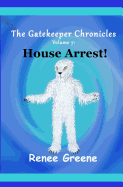 House Arrest!