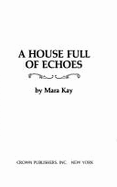 House Full of Echoes