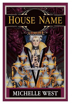 House Name: The House War: Book Three - West, Michelle