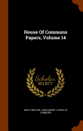 House Of Commons Papers, Volume 14