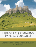 House Of Commons Papers, Volume 2