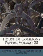 House Of Commons Papers, Volume 28