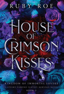 House of Crimson Kisses: A Steamy Vampire Fantasy Romance