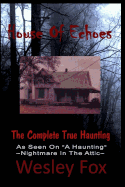 House of Echoes: : The Complete Haunting