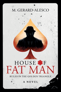 House of Fat Man: Rules in the Golden Triangle