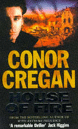 House of Fire - Cregan, Conor