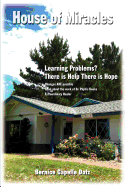 House of Miracles: Learning Problems? There Is Help There Is Hope