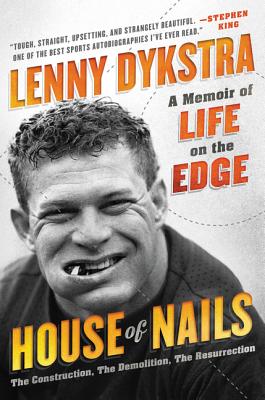 House of Nails: A Memoir of Life on the Edge - Dykstra, Lenny