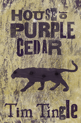 House of Purple Cedar - Tingle, Tim