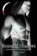 House of Shadows - Enchantment in Crimson - Book 1