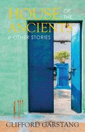 House of the Ancients and Other Stories