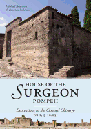 House of the Surgeon, Pompeii: Excavations in the Casa del Chirurgo (VI 1, 9-10.23)