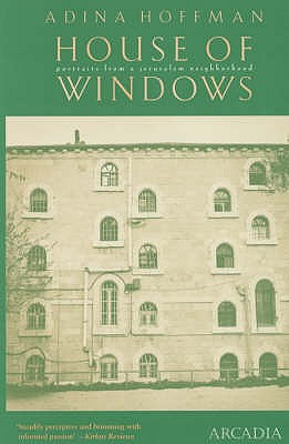 House of Windows: Portraits from a Jerusalem Neighbourhood - Hoffman, Adina