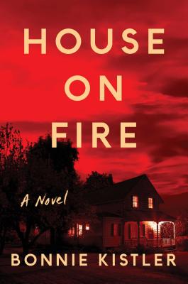 House on Fire - Kistler, Bonnie