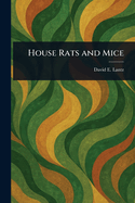 House Rats and Mice