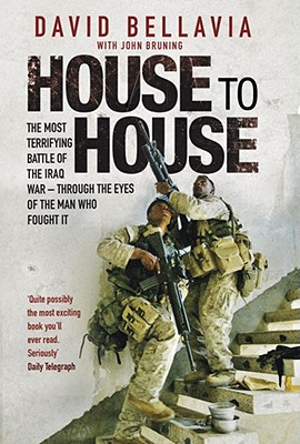 House to House: A Tale of Modern War - Bellavia, David, and Bruning, John