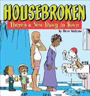 Housebroken: There's a New Dawg in Town