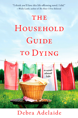 Household Guide to Dying - Adelaide, Debra