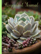 Houseplant Journal: Watering, Feeding, Light, Propitiation Journal & Log All in One Place! Ferns, Orchids, Succulents, Violets! Keep Track of Them All! Perfect for Hydroponic Too!