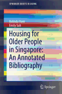 Housing for Older People in Singapore: An Annotated Bibliography