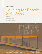 Housing for People of All Ages: flexible, unrestricted, senior-friendly