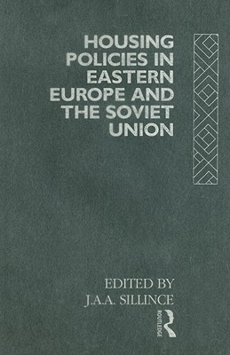 Housing Policies in Eastern Europe and the Soviet Union - Sillince, J A a