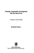 Housing, Sustainable Development and the Rural Poor: A Study of Tamil Nadu