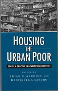 Housing the Urban Poor: A Guide to Policy and Practice in the South
