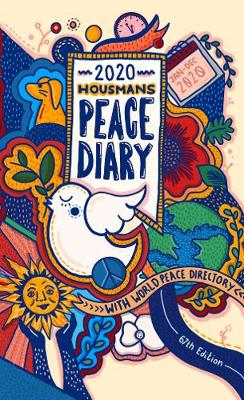 Housmans Peace Diary 2020 2020: with World Peace Directory - Beale, Albert (Editor)