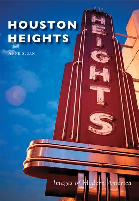 Houston Heights - Sloan, Anne