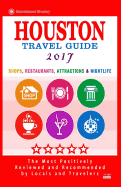 Houston Travel Guide 2017: Shop, Restaurants, Attractions & Nightlife in Houston, Texas