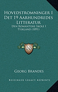 Hovedstromninger I Det 19 Aarhundredes Litteratur: Den Romantiske Skole I Tyskland (1891)