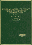 Hovenkamp Federal Antitrust Policy, the Law of Competition and Its Practice, 3D (Hornbook Series) - Hovenkamp, Herbert